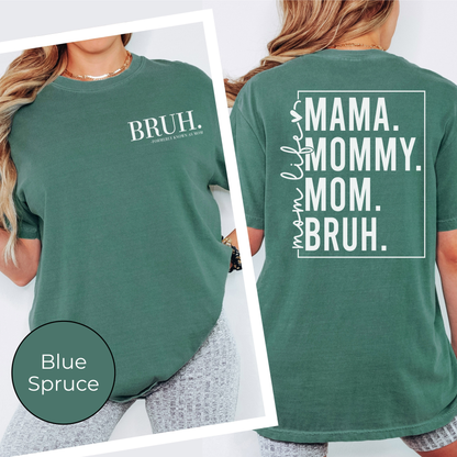 Mama to Bruh Front & Back Tee