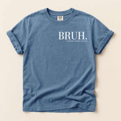 Mama to Bruh Front & Back Tee