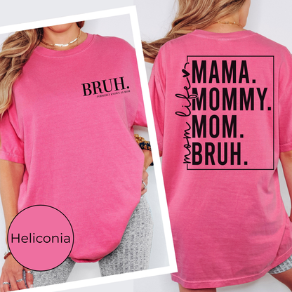 Mama to Bruh Front & Back Tee