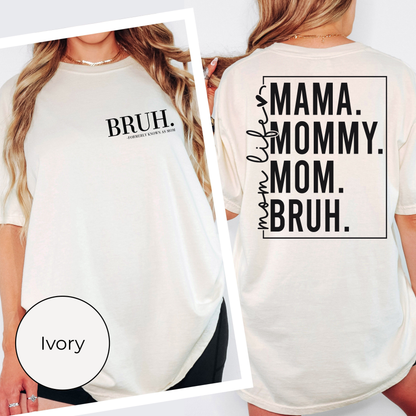 Mama to Bruh Front & Back Tee