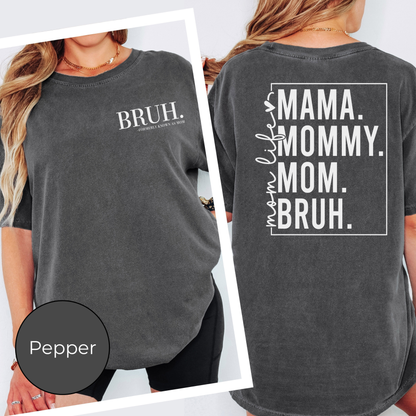 Mama to Bruh Front & Back Tee