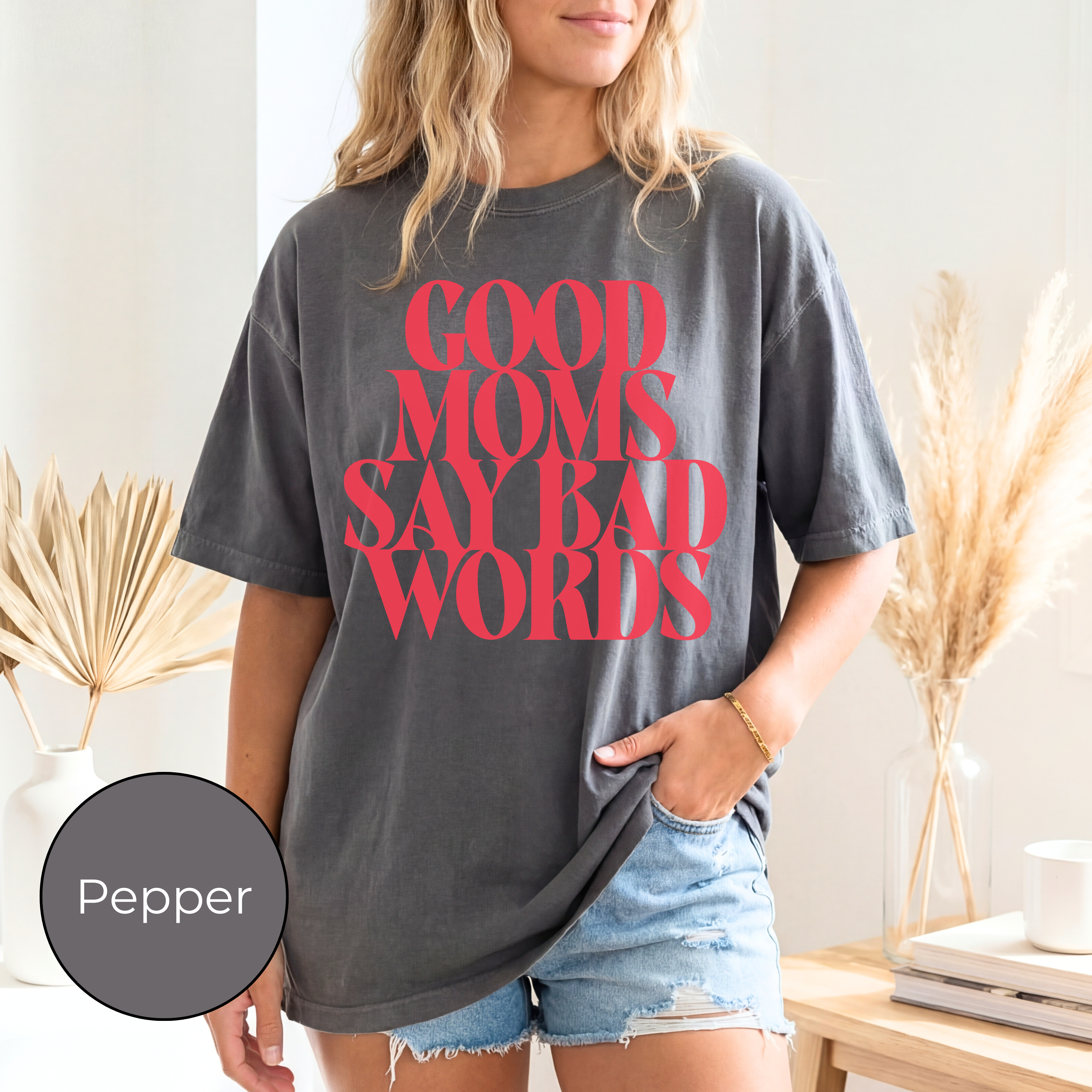 Good Moms Say Bad Words Tee