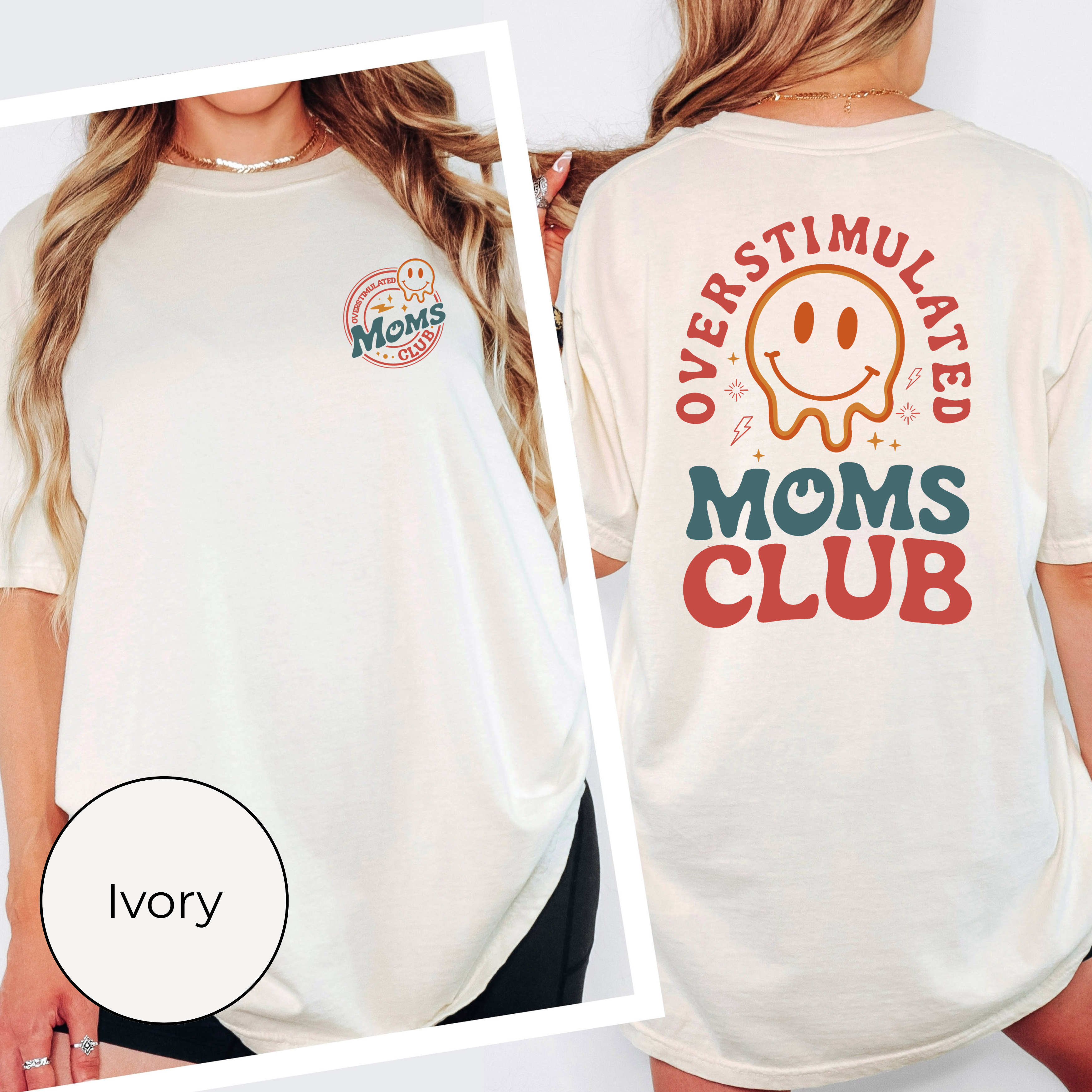 Overstimulated Moms Club Shirt