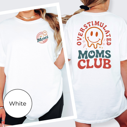 Overstimulated Moms Club Shirt